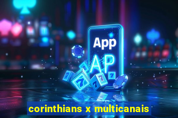 corinthians x multicanais